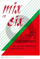 Wanders Mix on Six for Guitar (29 Pieces Latin, Spanish, Fingerpicking and many more..