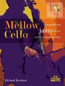 Mellow Cello (18 Tunefull and Jazzy Pieces) (For the Beginner Cellist)