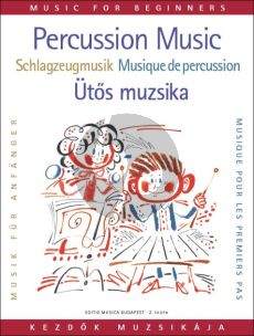 Percussion Music for Beginners (for Melodic Instruments) (selected, arranged and edited by László Zempléni)