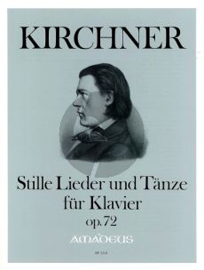 Kirchner  Stille Lieder und Tanze Op.72 fur Klavier (Herausgeber Harry Joelson)