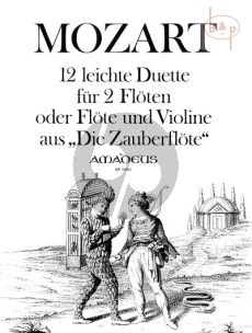 12 leichte Duette aus der 'Zauberflote' (2 Flutes or Flute-Violin)