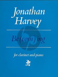 Harvey Be(com)ing for Clarinet and Piano
