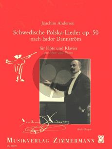 Andersen Schwedische Polska-Lieder Op. 50 Flöte und Klavier (nach Isidor Dannström) (herausgegeben von Kyle Dzapo)