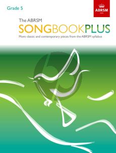 The ABRSM Songbook Plus Grade 5 Voice and Piano (More classic and contemporary songs from the ABRSM syllabus)