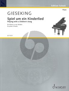 Gieseking Playing with a Children's song for Piano 4 Hands (Spiel um ein Kinderlied)