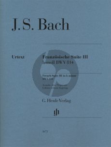 Bach French Suite III b minor BWV 814 Piano solo WITHOUT FINGERING (Editor Ullrich Scheideler)