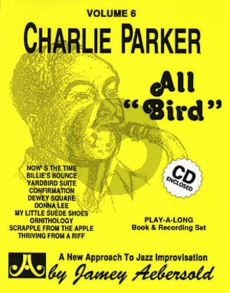 Parker Jazz Improvisation Vol.6 Charlie Parker 'All Bird' for Any C, Eb, Bb, Bass Instrument or Voice - Intermediate/Advanced (Bk-Cd)