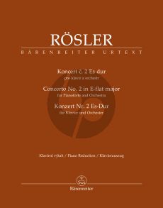 Rosler Concerto No.2 E-flat major for Pianoforte and Orchestra (piano red.) (edited by Elena Hönigová) (Barenreiter-Urtext)