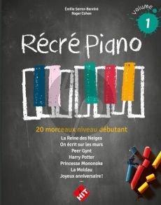 Récré Piano Vol. 1 (20 Morceaux niveau débutant) (Emile Serror-Bennini et Roger Chohen)