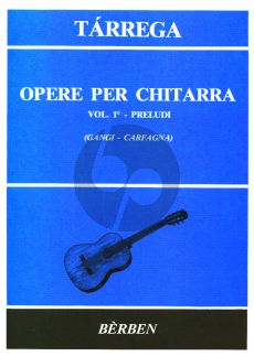 Tarrega Opere per Chitarra Vol.1 39 Preludes (Edited by Carlo Carfagna and Mario Gangi)