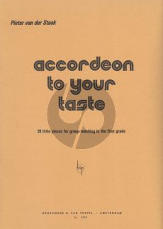 Staak Accordeon to Your Taste (20 Small Pieces for Group Teaching in the First Grade)