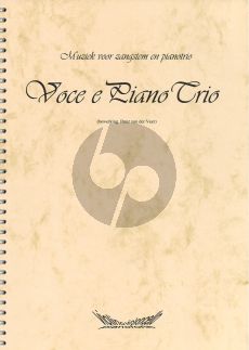 Voce e Piano Trio Voice-Violin-Violoncello-Piano (arr. Pieter van der Veer)