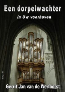 Werfhorst Een Dorpelwachter in Uw Voorhoven Orgel