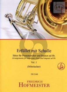 Erfullet mit Schalle Vol.1 (Satze fur Posaunenchor und Pauken ad lib.)