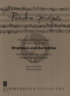 Gluck Reigen seliger Geister und Menuett 2 Stucke aus Orpheus und Eurydike fur Flote und Klavier (Herausgegeben von Werner Richter)