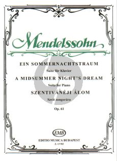 Mendelssohn A Midsummer Night's Dream Op. 61 Piano solo (Suite) (edited by Gábor Kováts)