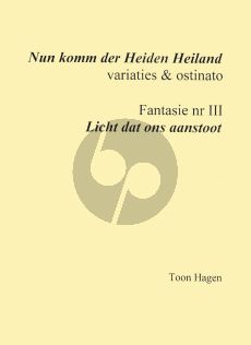 Hagen Nun komm der Heiden Heiland / Licht dat ons aanstoot Orgel solo