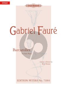 Faure 13 Barcarolles for Piano (edited by Roy Howat) (Peters-Urtext)