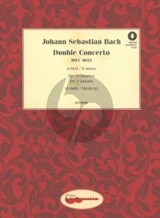 Bach Concerto d-minor BWV 1043 for 2 Guitars Playing Score with Audio Online (arranged by Wolfgang Lendle and Edited by Alberto Mesirca)