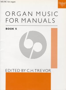 Organ Music for Manuals Vol.5 (edited by C.H. Trevor)