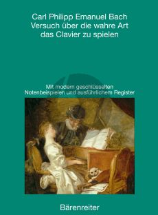 Bach Versuch uber die wahre Art das Clavier zu spielen (Faksimile-Reprint Berlin 1753 - 1762)