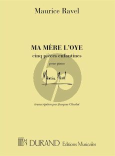 Ravel Ma Mere L 'Oye pour Piano solo (transcr. par Jacques Charlot)