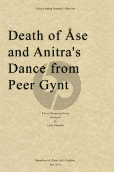 Grieg Death of Ase and Anitra's Dance (from Peer Gynt Suite Op.46 No.1) (arr. for String Quartet by Carlo Martelli) (Set of Parts)
