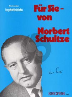 Schultze Fur Sie Gesang-Klavier (Unvergängliche Melodien des grossen Komponisten)