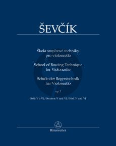 Sevcik School of Bowing Technique for Violoncello Opus 2 Sections V and VI (edited by Tomáš Jamník)