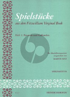 Spielstucke aus dem Fitzwilliam Virginal Book Vol. 1 Pavanen und Galliarden 4 Blockflöten (SATB) (Partitur) (Martin Nitz)