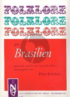 Folklore aus Brasilien 2 Sopranblockflöten (Spielpartitur) (arr. Hans Lewitus)