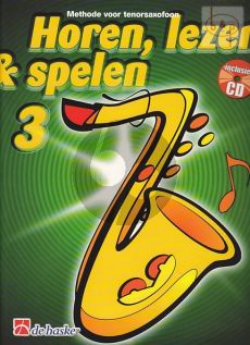 Horen, Lezen & Spelen Vol.3 Methode Tenorsax Boek met Audio Online