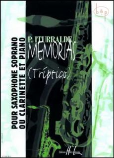 Itturalde Memorias (Triptico) Soprano Sax. (or Clarinet)-Piano (advanced)