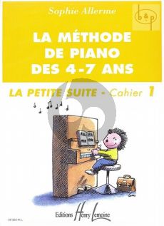 La Methode de Piano des 4 - 7 Ans Vol.1 La Petite Suite