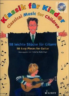 Klassik fur Kinder: 58 leichte Stucke fur Gitarre
