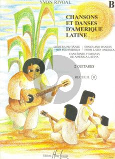 Rivoal Chansons et Danses d'Amerique Latine: Vol.B for 2 Guitars