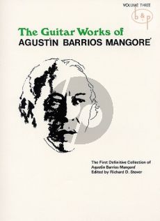 The Guitar Works of Augustin Barrios Mangore Vol.3