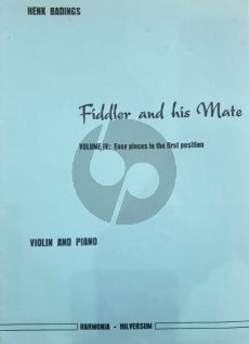 Badings Fiddler and his Mate Vol.4 Violin and Piano (Easy Pieces in the 1st. Position)