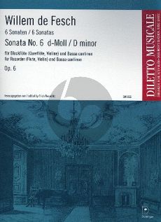 Fesch 6 Sonaten Op. 6 No. 6 d-moll Altblockflöte und Bc (Erich Benedikt)