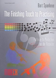 Spanhove The Finishing Touch to Practising (Pathway to Perfection (not just) on the Recorder)