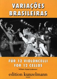 Laiser Lindemann Variacoes Brasileiras for 12 Violoncellos Score and Parts