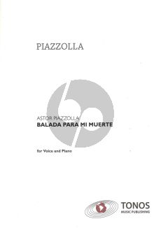 Piazzolla Balada para mi Muerte for Voice with Piano