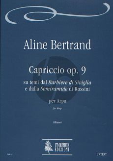 Bertrand Capriccio Op.9 on themes from Rossini’s “Barbiere di Siviglia” and “Semiramide” for Harp (edited Roberto Illiano)