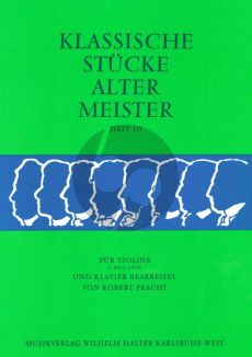 Klassische Stucke alter Meister Vol.3 Violine und Klavier (1 bis 3e Lage) (Robert Pracht)