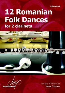Fieraru 12 Romanian Folk Dances for 2 Clarinets (Advanced Level)