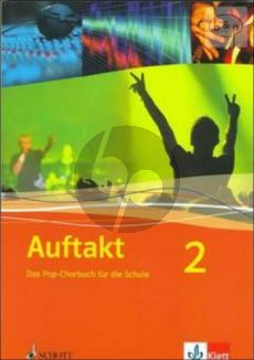 Auftakt 2. Das Pop-Chorbuch fur die Schule