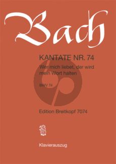 Bach Kantate No.74 BWV 74 - Wir mich liebet, der wird mein Wort halten (Deutsch) (KA)