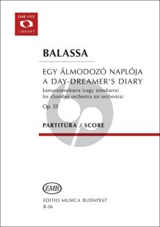 Balassa A Day-Dreamers Diary Op.35 Orchestra (Score)