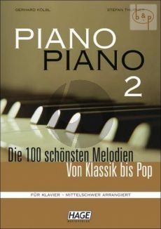 Piano Piano 100 schonsten Melodien Von Klassik bis Pop Mittelschwer vol.2