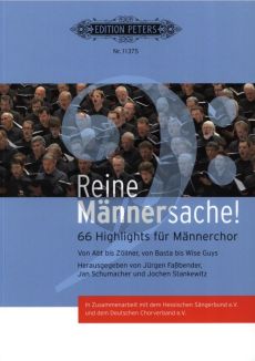 Album Reine Mannersache! (66 Highlights fur Mannerchor) (Von Abt bis Zollner - Basta bis Wiseguys) (Fassbender-Schumacher-Stankewitz)